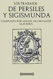 Antología Cervantes: Los trabajos de Persiles y Sigismunda con ...